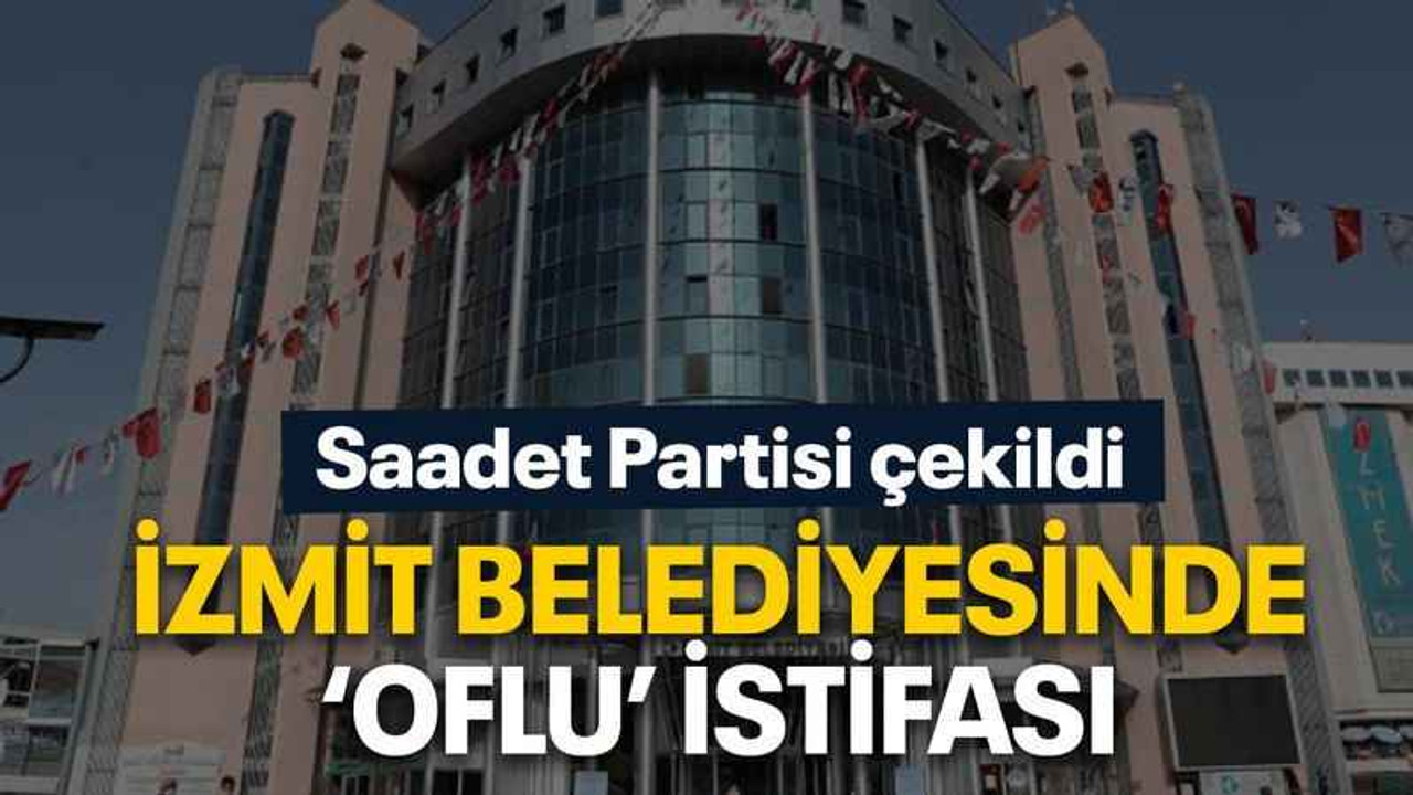 İzmit Belediyesinde 'Oflu' istifası